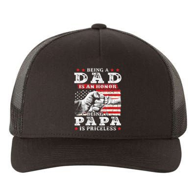 Being Dad Is An Honor Being Papa Is Priceless USA Flag Yupoong Adult 5-Panel Trucker Hat