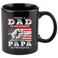 Being Dad Is An Honor Being Papa Is Priceless USA Flag 11oz C Handle Ceramic Mug