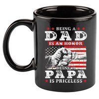 Being Dad Is An Honor Being Papa Is Priceless USA Flag 11oz C Handle Ceramic Mug