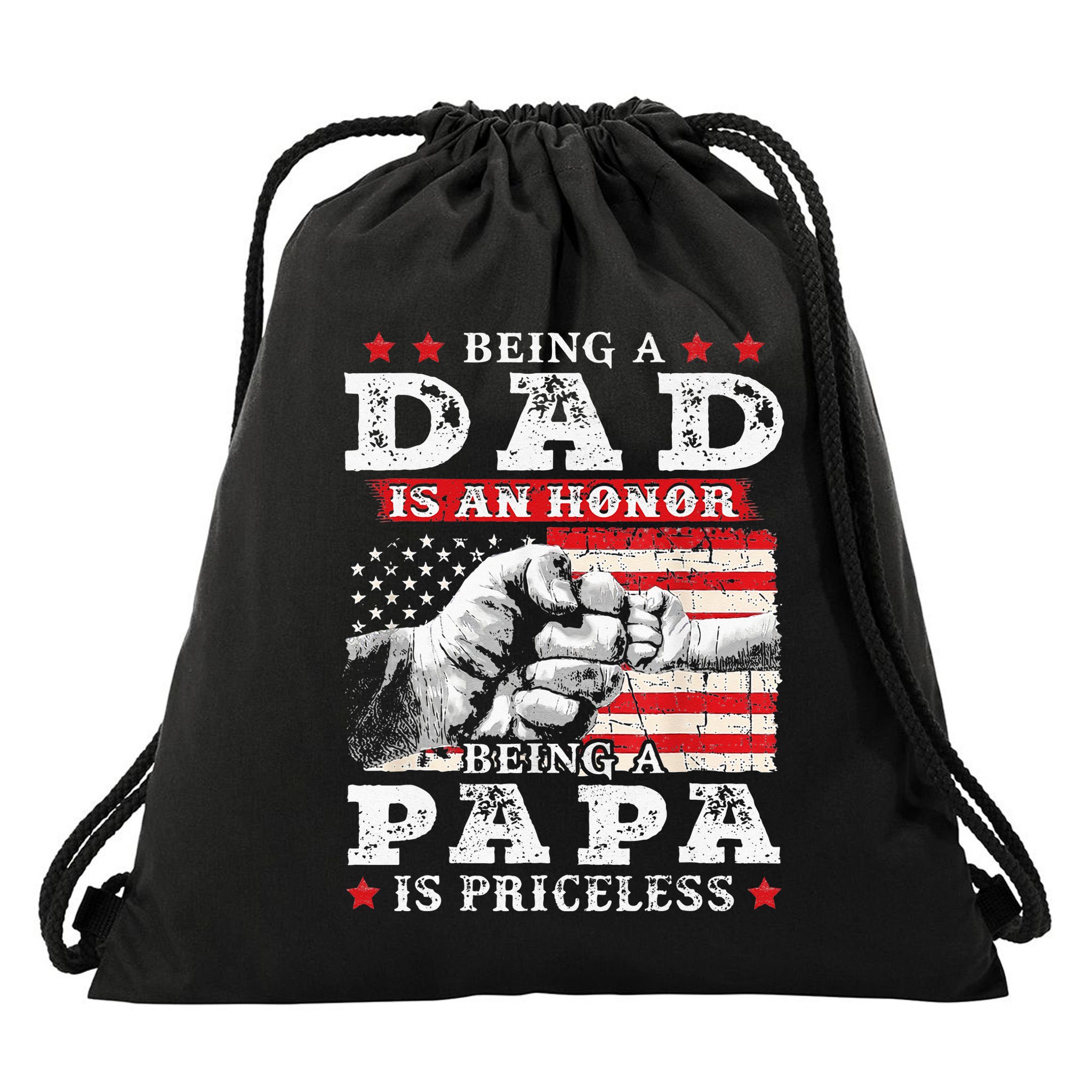 Being Dad Is An Honor Being Papa Is Priceless USA Flag Drawstring Bag