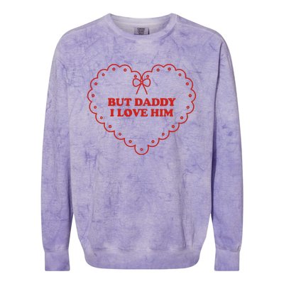 But Daddy I Love Him Colorblast Crewneck Sweatshirt