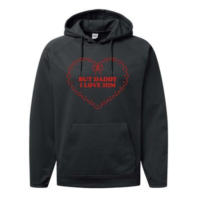 But Daddy I Love Him Performance Fleece Hoodie