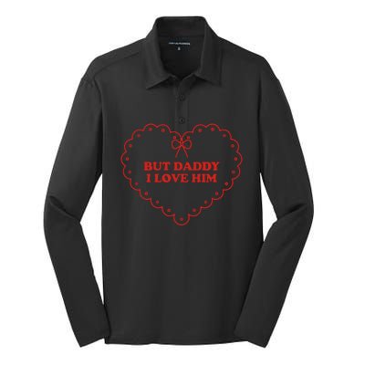 But Daddy I Love Him Silk Touch Performance Long Sleeve Polo