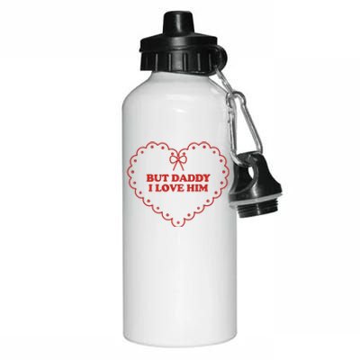 But Daddy I Love Him Aluminum Water Bottle