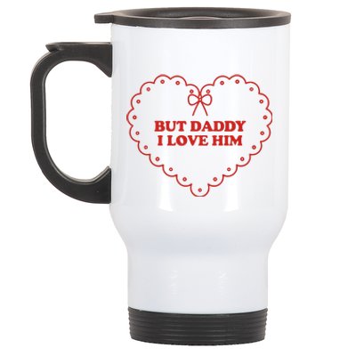 But Daddy I Love Him Stainless Steel Travel Mug