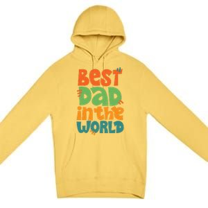 Best Dad In The World Cute Fathers Day Premium Pullover Hoodie