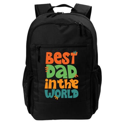 Best Dad In The World Cute Fathers Day Daily Commute Backpack