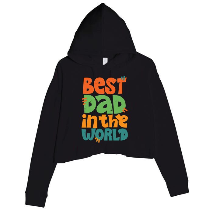 Best Dad In The World Cute Fathers Day Crop Fleece Hoodie
