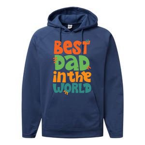 Best Dad In The World Cute Fathers Day Performance Fleece Hoodie