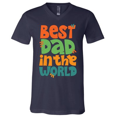 Best Dad In The World Cute Fathers Day V-Neck T-Shirt