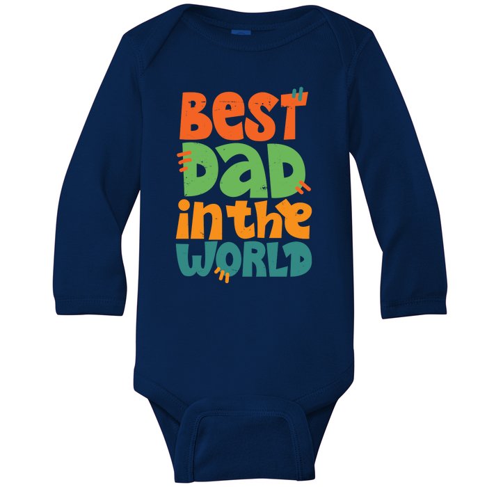 Best Dad In The World Cute Fathers Day Baby Long Sleeve Bodysuit