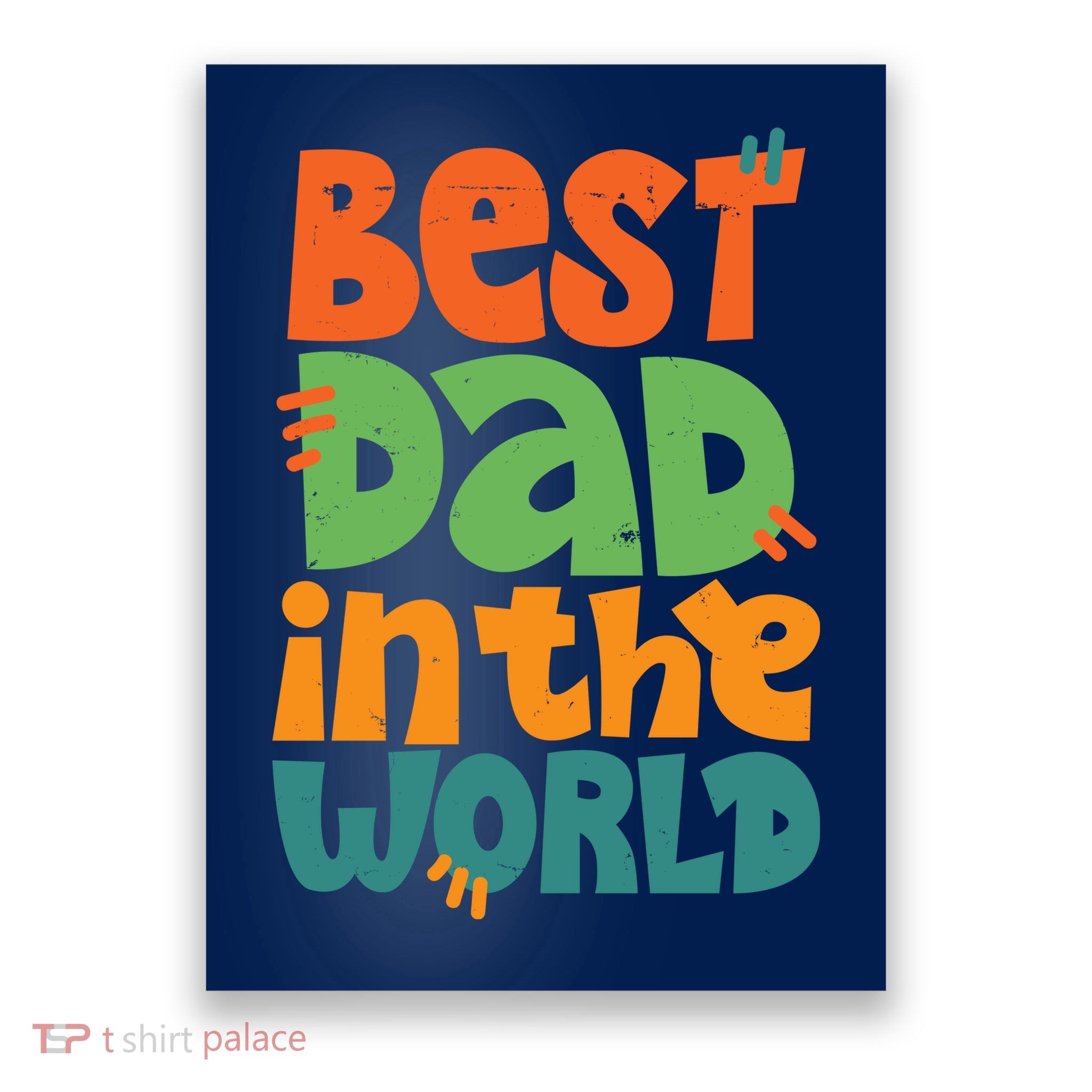 Best Dad In The World Cute Fathers Day Poster