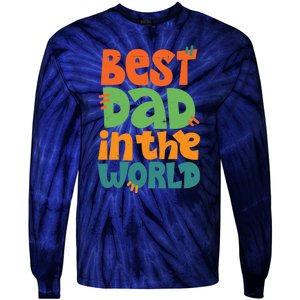 Best Dad In The World Cute Fathers Day Tie-Dye Long Sleeve Shirt