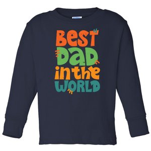 Best Dad In The World Cute Fathers Day Toddler Long Sleeve Shirt