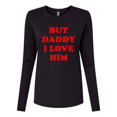 But Daddy I Love Him Womens Cotton Relaxed Long Sleeve T-Shirt