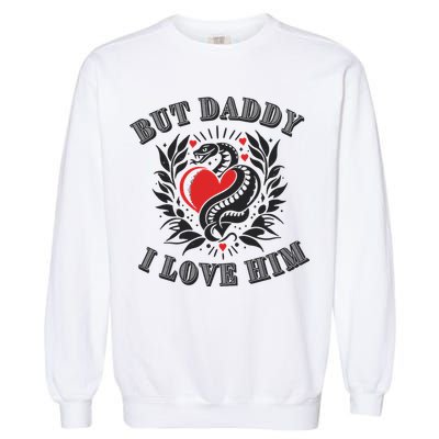 But Daddy I Love Him Taylor Snake Ttpd Garment-Dyed Sweatshirt