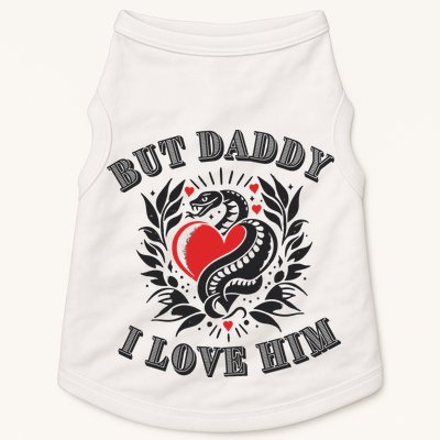 But Daddy I Love Him Taylor Snake Ttpd Doggie Tank