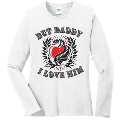 But Daddy I Love Him Taylor Snake Ttpd Ladies Long Sleeve Shirt