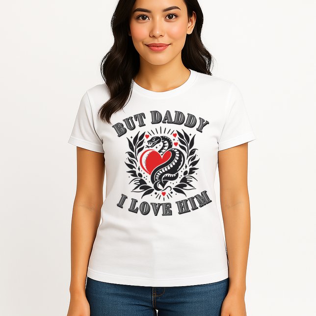 But Daddy I Love Him Taylor Snake Ttpd Womens T-Shirt