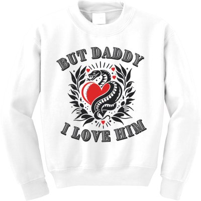 But Daddy I Love Him Taylor Snake Ttpd Kids Sweatshirt