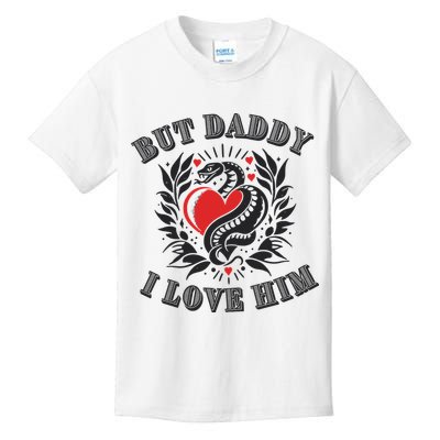 But Daddy I Love Him Taylor Snake Ttpd Kids T-Shirt