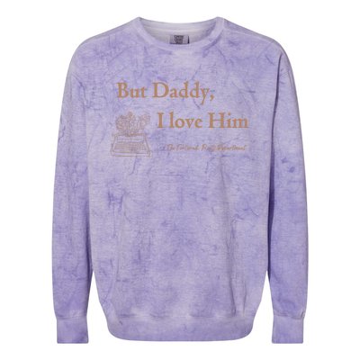 But Daddy I Love Him The Tortured Poets Ttpd Colorblast Crewneck Sweatshirt