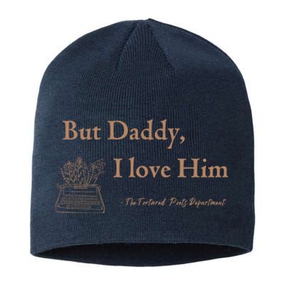 But Daddy I Love Him The Tortured Poets Ttpd Sustainable Beanie