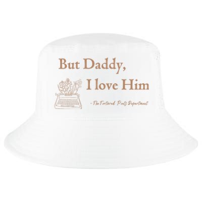 But Daddy I Love Him The Tortured Poets Ttpd Cool Comfort Performance Bucket Hat