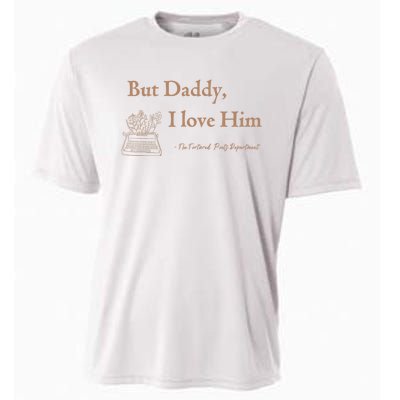 But Daddy I Love Him The Tortured Poets Ttpd Cooling Performance Crew T-Shirt