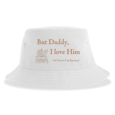 But Daddy I Love Him The Tortured Poets Ttpd Sustainable Bucket Hat