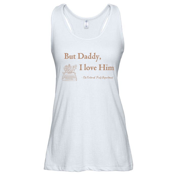 But Daddy I Love Him The Tortured Poets Ttpd Ladies Essential Flowy Tank