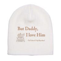 But Daddy I Love Him The Tortured Poets Ttpd Short Acrylic Beanie