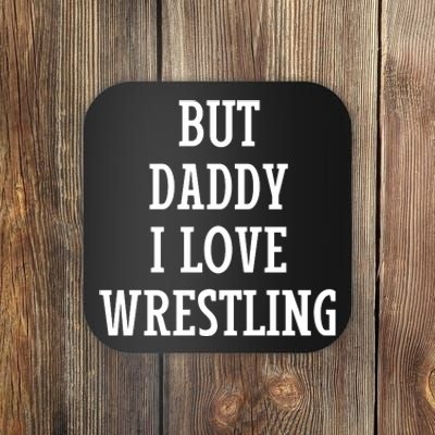 But Daddy I Love Wrestling Coaster