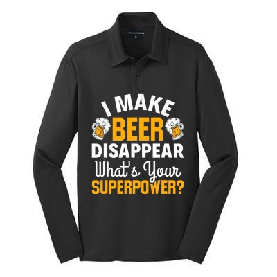 Beer Drinker I Make Beer Disappear What's Your Superpower Silk Touch Performance Long Sleeve Polo