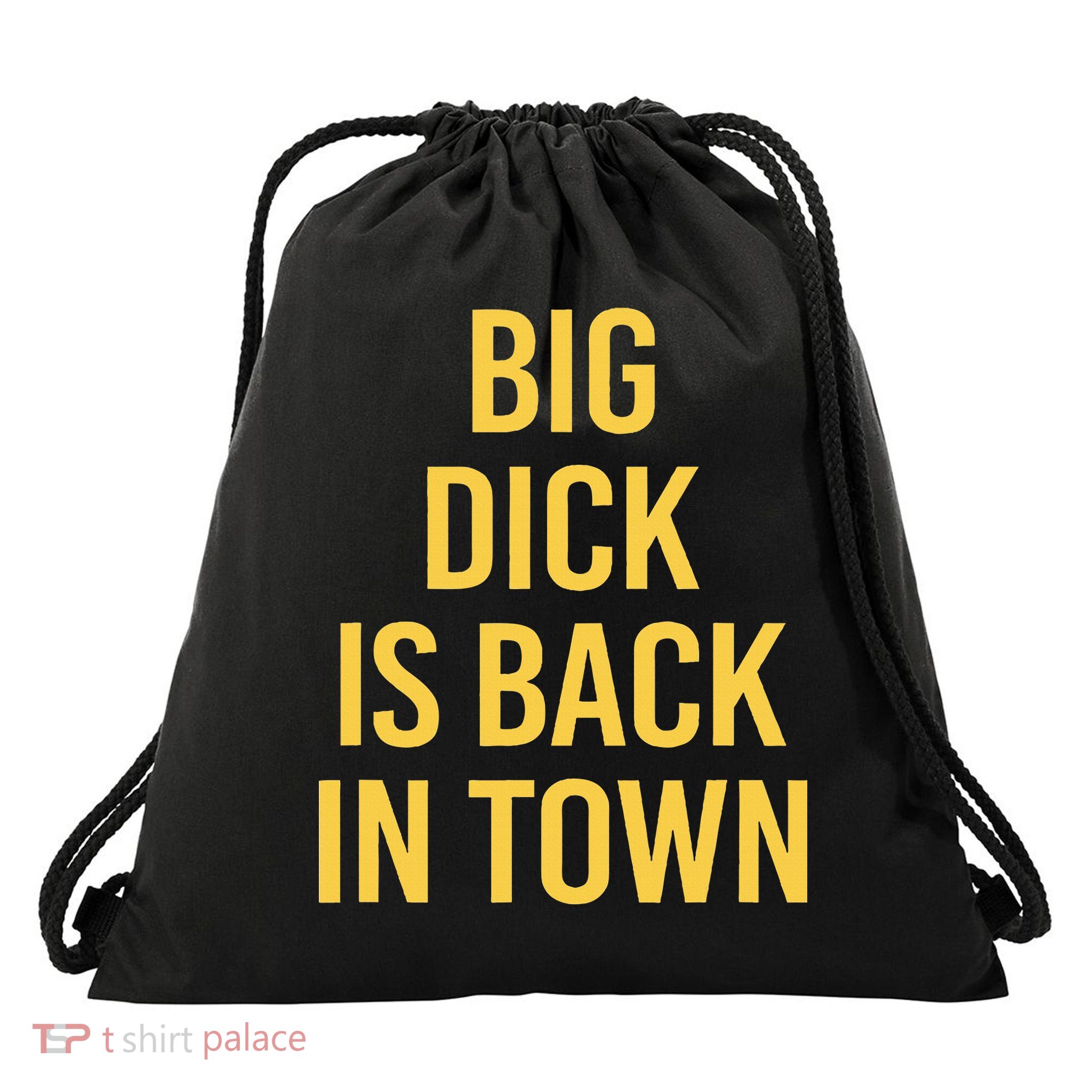 Big Dick Is Back In Town Drawstring Bag