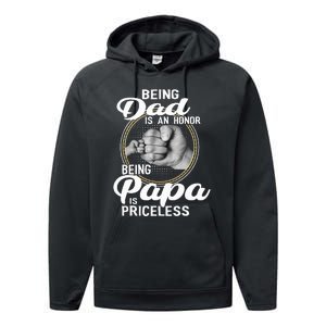 Being dad Is An Honor Being Papa Is Priceless Performance Fleece Hoodie