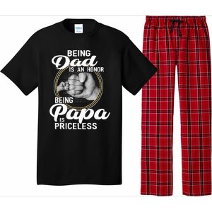 Being dad Is An Honor Being Papa Is Priceless Pajama Set