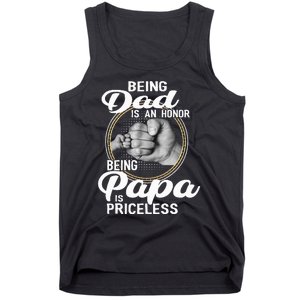 Being dad Is An Honor Being Papa Is Priceless Tank Top