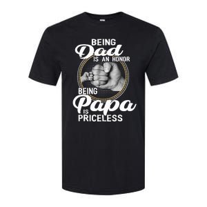 Being dad Is An Honor Being Papa Is Priceless Softstyle CVC T-Shirt