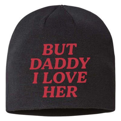 But Daddy I Love Her Pride Sustainable Beanie