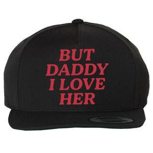 But Daddy I Love Her Pride Wool Snapback Cap