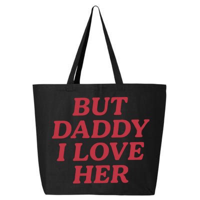But Daddy I Love Her Pride 25L Jumbo Tote