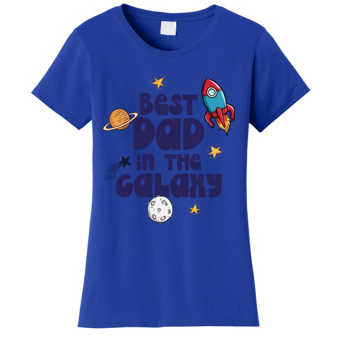 Best Dad In The Galaxy Gift Women's T-Shirt