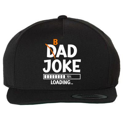 Bad Dad Joke Loading Bad Dad Jokes Meaningful Gift Wool Snapback Cap