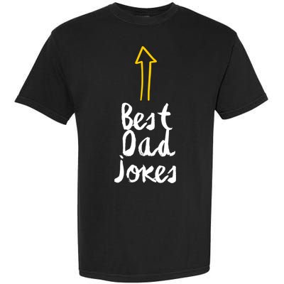 Best Dad Jokes Arrow Funny Gift Garment-Dyed Heavyweight T-Shirt