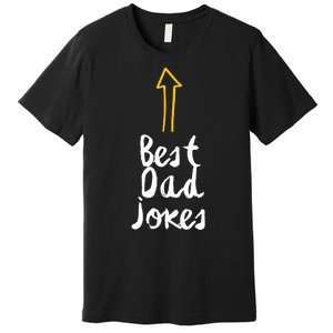 Best Dad Jokes Arrow Funny Gift Premium T-Shirt