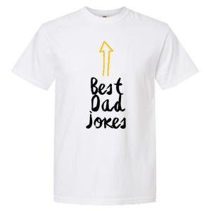 Best Dad Jokes Arrow Funny Gift Garment-Dyed Heavyweight T-Shirt