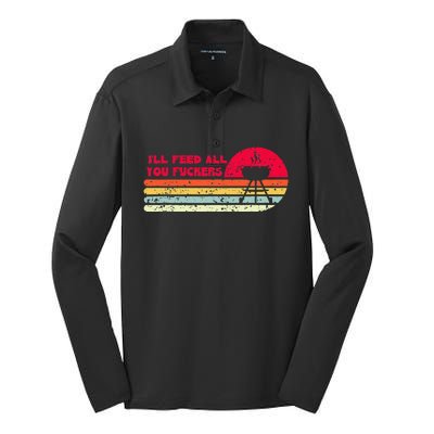 BBQ Dad Joke Ill Feed All You Fuckers Barbecue Cookout Chef Silk Touch Performance Long Sleeve Polo