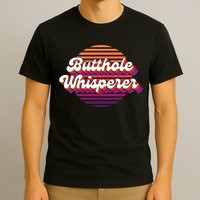 Bad Daddy Jacob Hoffman Butthole Whisperer 2 T-Shirt