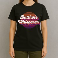 Bad Daddy Jacob Hoffman Butthole Whisperer 2 T-Shirt